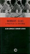 Norbert Elias, a política e a história