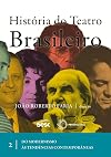 História do Teatro Brasileiro - Volume II (Em Portuguese do Brasil)