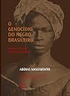 Genocidio do Negro Brasileiro, O: Processo de Um Racismo Mascarado