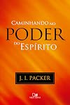 Caminhando no Poder do Espírito