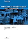 Hist&oacute;ria Geral Da Civiliza&ccedil;&atilde;o Brasileira. O Brasil Republicano. Economia E Cultura. 1930-1964 - Volume 11 (Em Portuguese do Brasil)