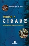 Mudar a Cidade: Uma introdução Crítica ao Planejamento e a Gestão Urbanos