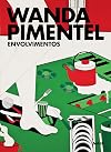 Wanda Pimentel: Envolvimentos