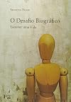 Desafio Biografico, O: Escrever uma Vida
