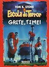GRITE TIME COLECAO ESCOLA DO TERROR