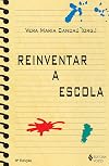 Reinventar a Escola