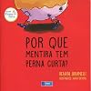 Por que mentira tem perna curta?