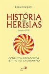 História Das Heresias. Séculos I-VII