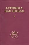 Liturgia Das Horas - Vol. I: Tempo do Advento e Tempo do Natal