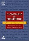 Dicionário de Provérbios: Inglês-Português/Português-Inglês