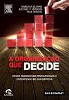 Organização que decide, A