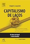 Capitalismo de laços : os donos do Brasil e suas conexões