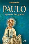 Paulo - Apostolo Dos Gentios