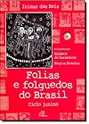 Folias e Folguedos do Brasil. Ciclo Junino