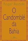 O Candomble' Da Bahia (Rite Nago)