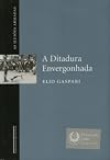 Ditadura Envergonhada (As Ilusões Armadas), A