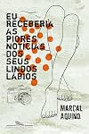 Eu Receberia as Piores Notícias dos Seus Lindos Lábios (Em Portuguese do Brasil)