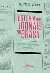 Historia dos Jornais No Brasil (Em Portugues do Brasil)
