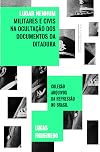 Lugar Nenhum. Militares e Civis na Ocultação dos Documentos da Ditadura (Em Portuguese do Brasil)