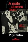 A Noite do Meu Bem. A História e as Histórias do Samba- Canção (Em Portuguese do Brasil)