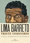 Lima Barreto. Triste Visionário (Em Portuguese do Brasil)