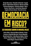 Democracia em risco. 22 ensaios sobre o Brasil hoje (Em Portugues do Brasil)