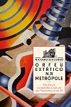 ORFEU EXTÁTICO NA METRÓPOLE SÃO PAULO, SOCIEDADE E CULTURA NOS FREMENTES ANOS 20
