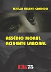 Assédio moral, acidente laboral