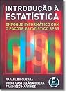 Introdução à Estatística. Enfoque informático com o pacote estatístico SPSS (Em Portuguese do Brasil)