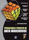 Tecnologia e Projeto de Data Warehouse