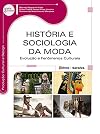 História e sociologia da moda: evolução e fenômenos culturais