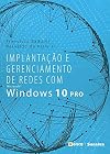 Implantação e gerenciamento de redes com Microsoft Windows 10 Pro