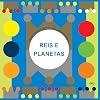 Reis e Planetas - Volume 1
