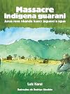 Massacre Indígena Guarani - 2ª Ed. 2015