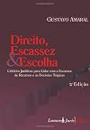 Direito, Escassez e Escolha - 2ª Ed. - 2010 (Portuguese Edition)