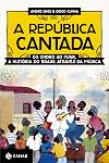 A Republica Cantada (Em Portugues do Brasil)