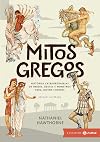 Mitos Gregos. Histórias Extraordinárias de Heróis, Deuses e Monstros Para Jovens Leitores