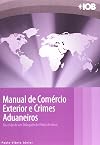 Manual de Comercio Exterior e Crimes Aduaneiros