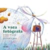 A Vaca Fotógrafa