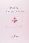 Plotino, escultor de mitos