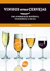 Vinhos Versus Cervejas: uma comparação histórica, tecnológica e social