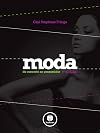 Moda. Do Conceito Ao Consumidor (Em Portuguese do Brasil)