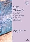 Direito Cosmopolita: Regime Jurídico Ou Apenas Filosofia? Pressupostos E Sistematização