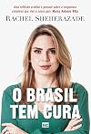 O Brasil tem cura (Portuguese Edition)