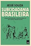 Subcidadania Brasileira (Em Portugues do Brasil)