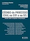 Código de processo civil no STF e no STJ: estudos sobre os impactos e interpretações