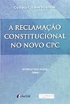 Reclamacao Constitucional No Novo Cpc, A