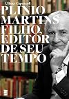Plnio Martins Filho, editor de seu tempo