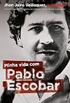Minha Vida Com Pablo Escobar
