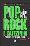 Pop, rock e cafezinho